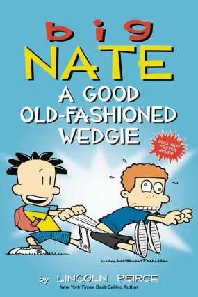 Big Nate Vol 17: A Good Old-Fashioned Wedgie